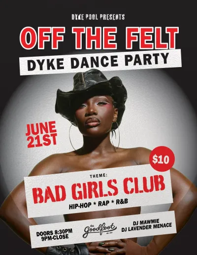 Off The Felt: Bad Girls Club, Portland | The Goodfoot at Mato events