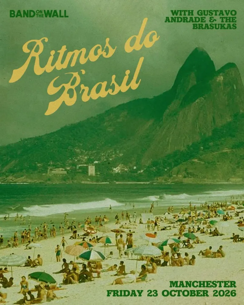 Ritmos do Brasil, Manchester | Band on the Wall at Mato events