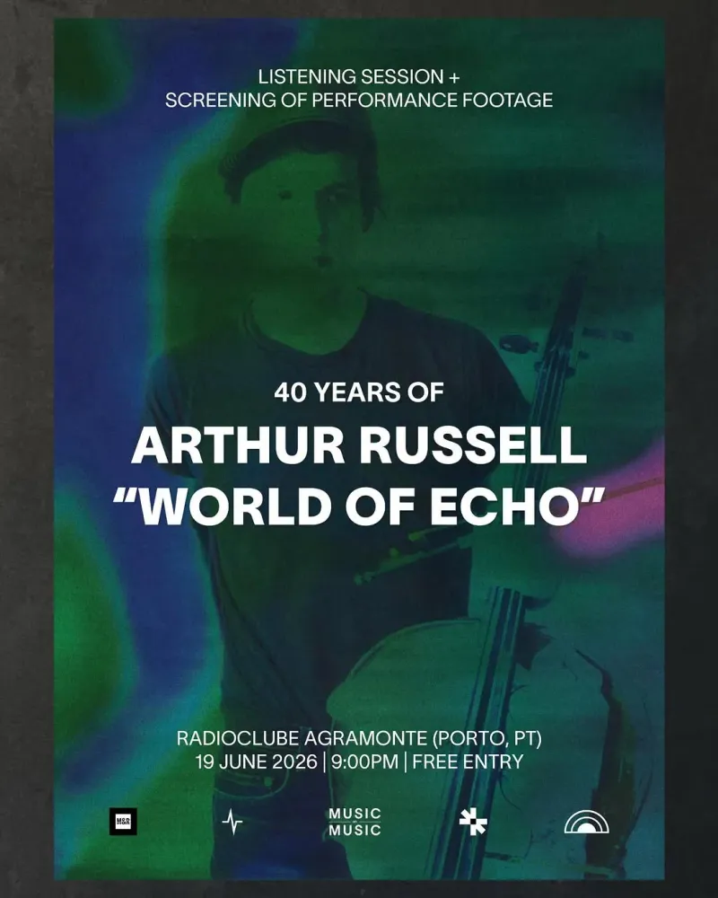 Arthur Russell: World of Echo, Porto | Radioclube Agramonte at