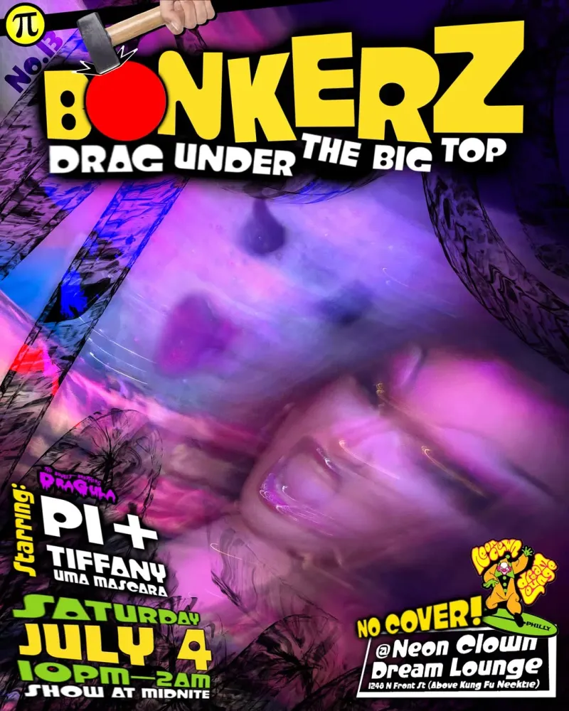 Bonkerz: Drag Under the Big Top in Philadelphia | Mato
